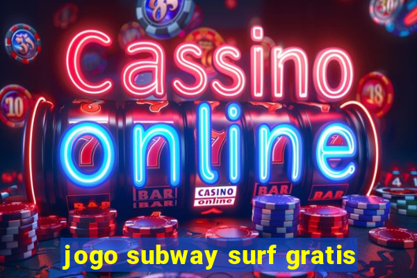 jogo subway surf gratis